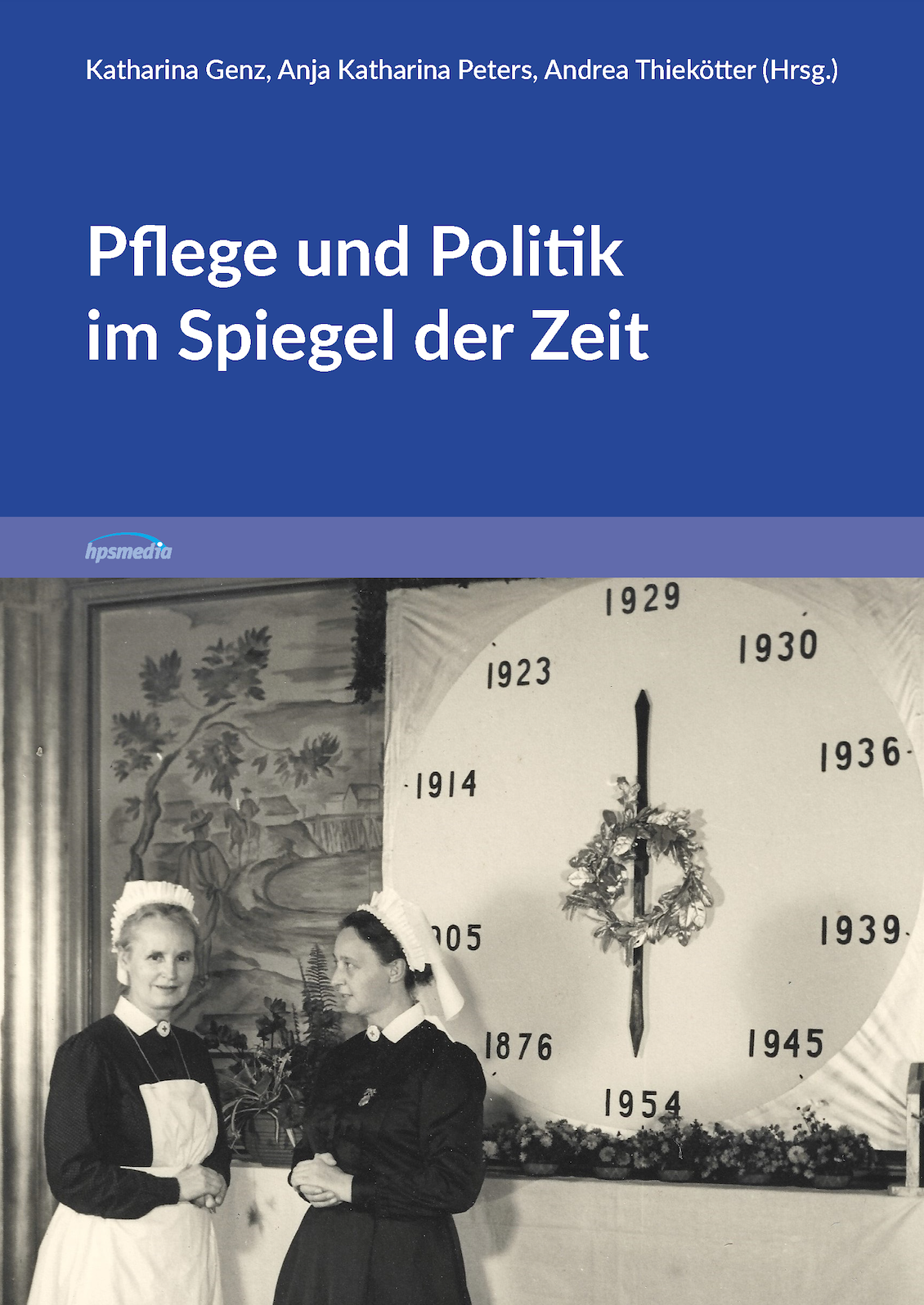 Pflege und Politik im Spiegel der Zeit